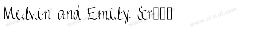 Melvin and Emily Scr字体转换
